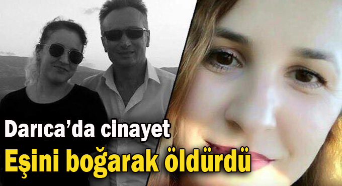 Gece eşini boğarak öldürdü, sabah polisi arayıp teslim oldu