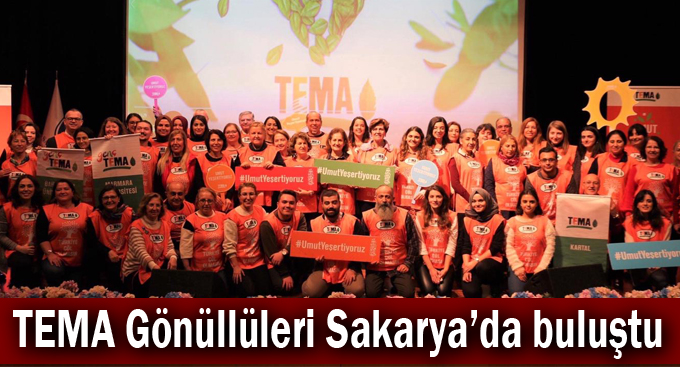 TEMA Gönüllüleri Sakarya’da buluştu