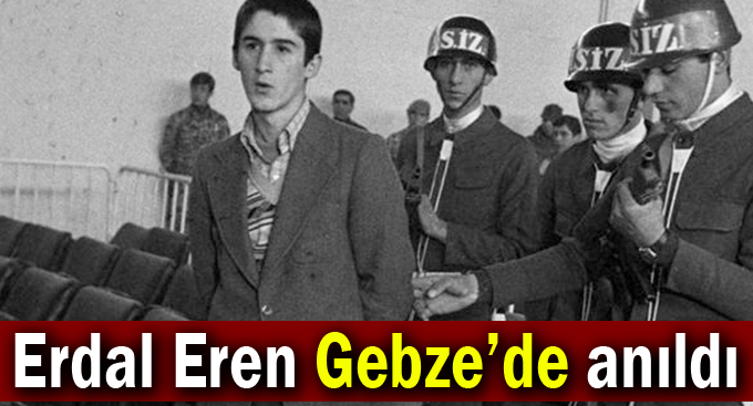 Erdal Eren Gebze’de anıldı