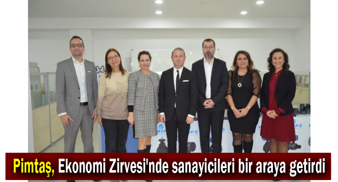 Pimtaş, Ekonomi Zirvesi'nde sanayicileri bir araya getirdi