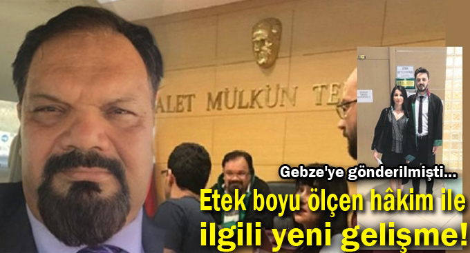 Etek boyu ölçen hâkim ile ilgili yeni gelişme!