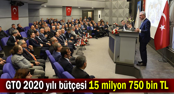 GTO 2020 yılı bütçesi 15 milyon 750 bin TL