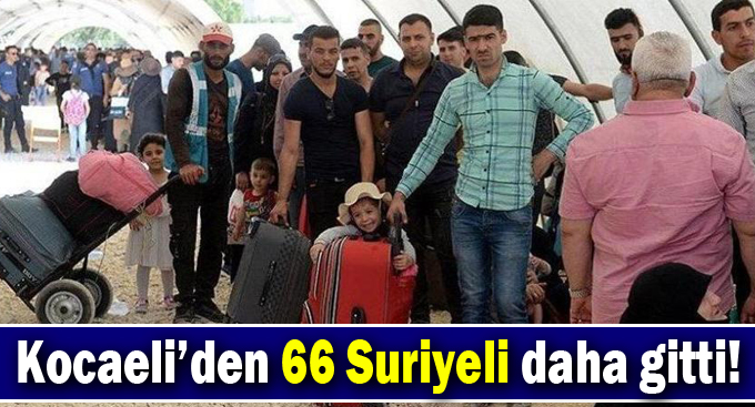 Kocaeli’den 66 Suriyeli daha gitti!