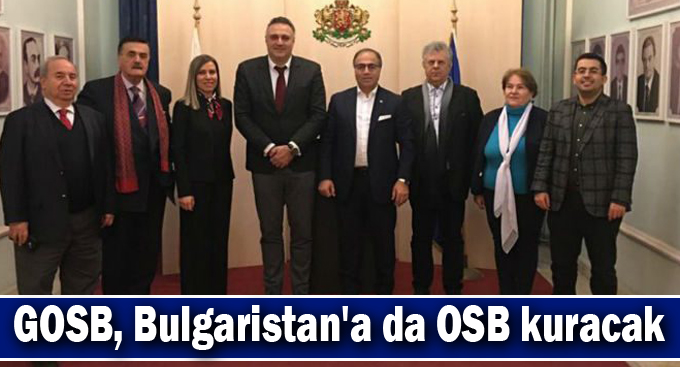 GOSB, Bulgaristan'a da OSB kuracak