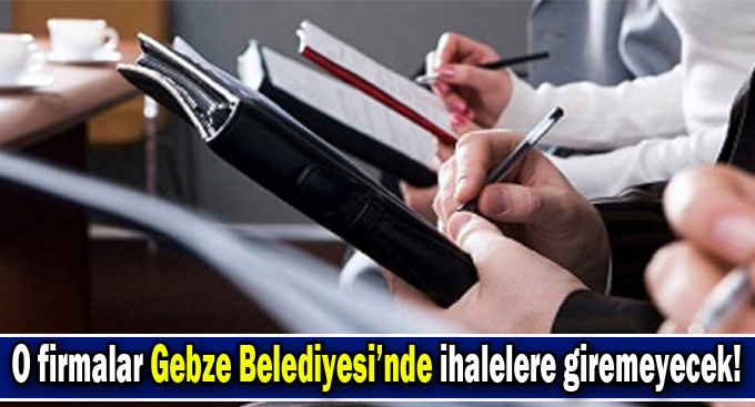 O firmaların Kocaeli'de ihalelere girmesi yasaklandı!