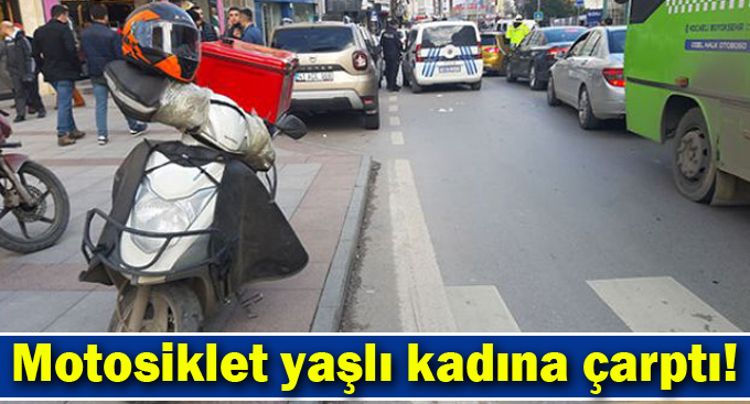 Gebze Motosiklet yaşlı kadına çarptı!