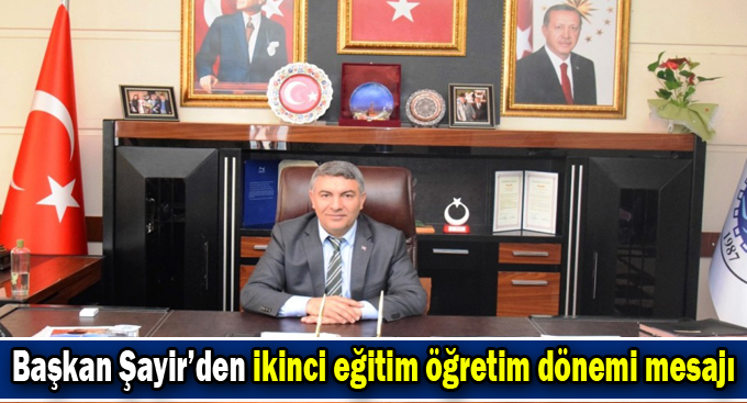 Başkan Şayir’den ikinci eğitim öğretim dönemi mesajı
