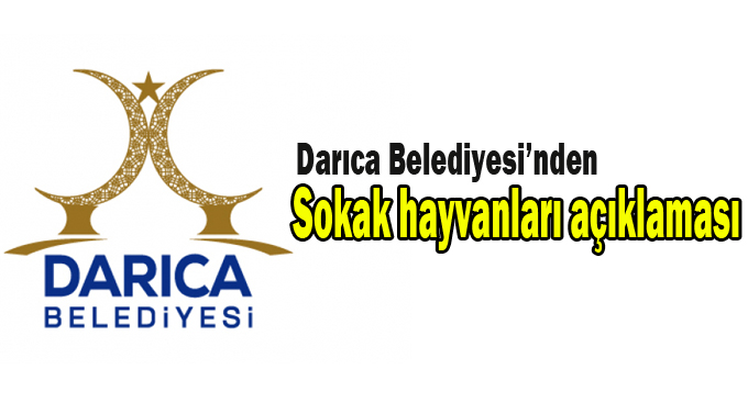 Darıca Belediyesi’nden sokak hayvanları açıklaması