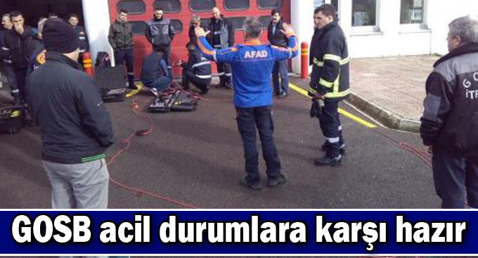 GOSB acil durumlara karşı hazır