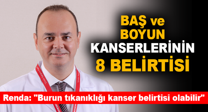 Baş ve boyun kanserlerinin 8 belirtisi