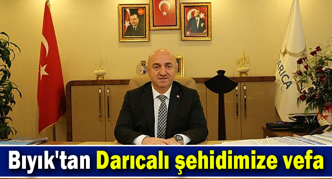 Bıyık'tan Darıcalı şehidimize vefa