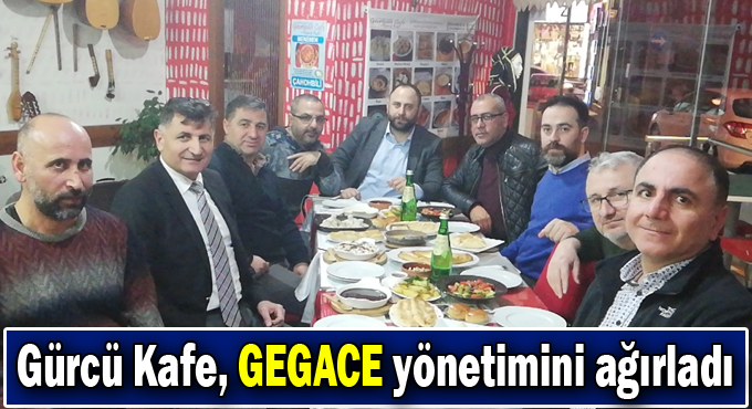 Gürcü Kafe, GEGACE yönetimini ağırladı
