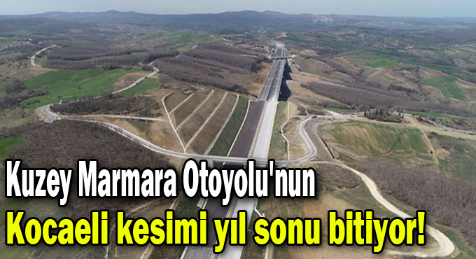 Kuzey Marmara Otoyolu'nun TEM kavşağı açılıyor