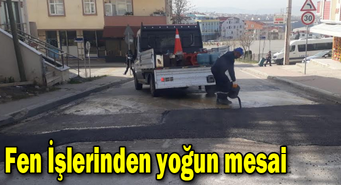 Fen İşlerinden yoğun mesai