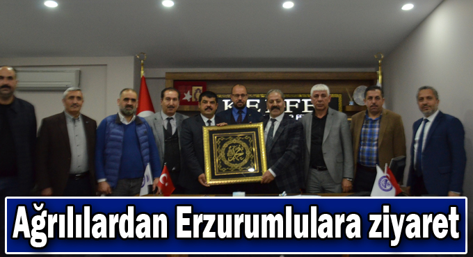 Ağrılılardan Erzurumlulara ziyaret