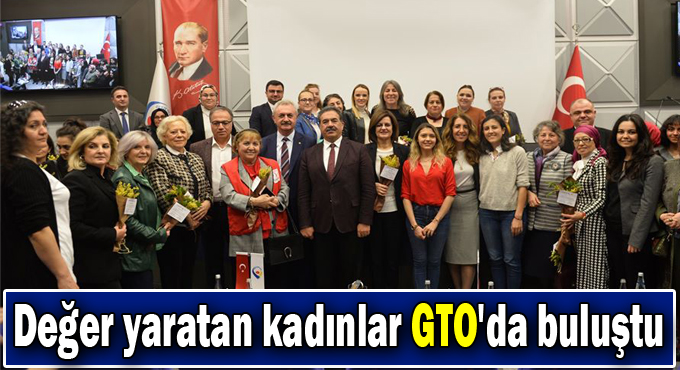 Değer yaratan kadınlar GTO'da buluştu