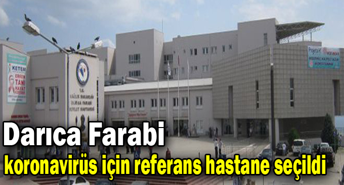 Darıca Farabi koronavirüs için referans hastane seçildi