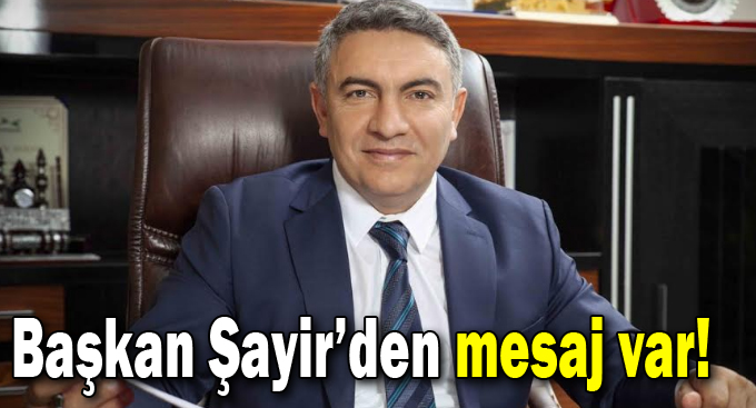 Başkan Şayir’den 18 Mart Çanakkale Zaferi Mesajı