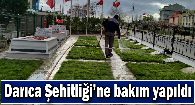 Darıca Şehitliği’ne bakım yapıldı