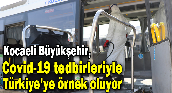 Kocaeli Büyükşehir, Covid-19 tedbirleriyle Türkiye’ye örnek oluyor