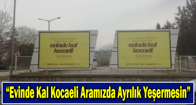 “Evinde Kal Kocaeli Aramızda Ayrılık Yeşermesin”