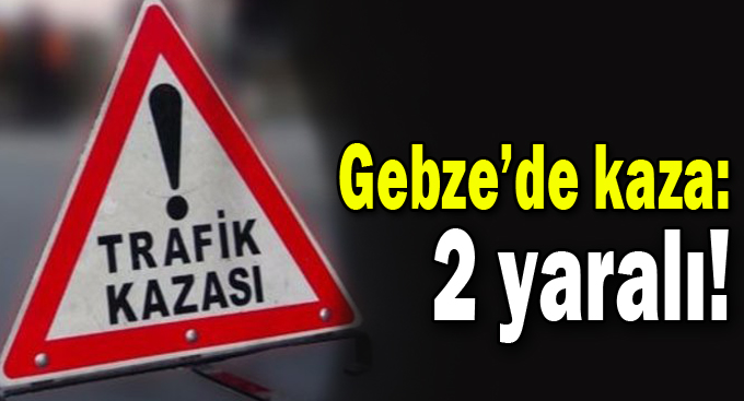 Yavuz Selim'de kaza: 2 yaralı