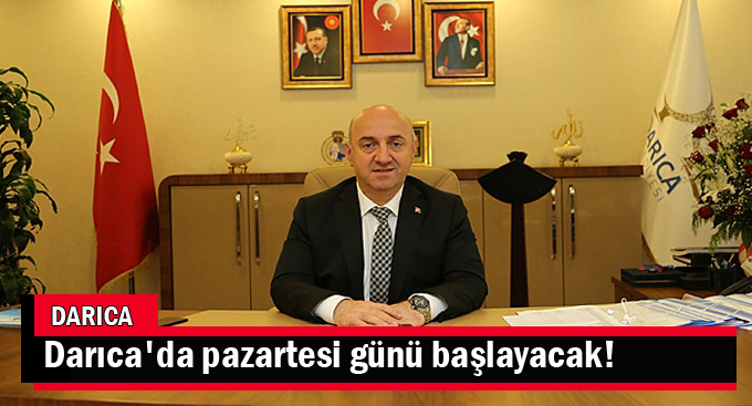 Darıca'da pazartesi günü başlayacak!