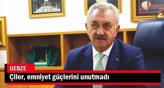 Çiler, emniyet güçlerini unutmadı