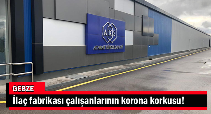 Atabay Kimya çalışanlarının korona korkusu!