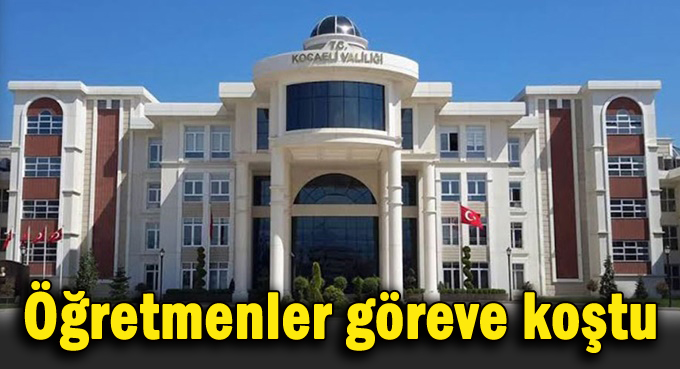 Öğretmenler göreve koştu!