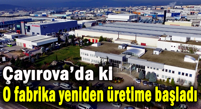 Anadolu Isuzu yeniden üretime başladı!