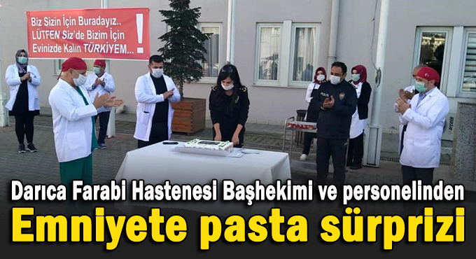 Darıca Farabi personeli, emniyet teşkilatını unutmadı