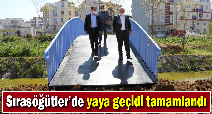 Sırasöğütler’de yaya geçidi tamamlandı
