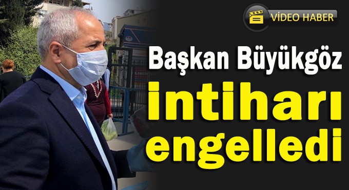 Büyükgöz intihara kalkışan vatandaşı engelledi