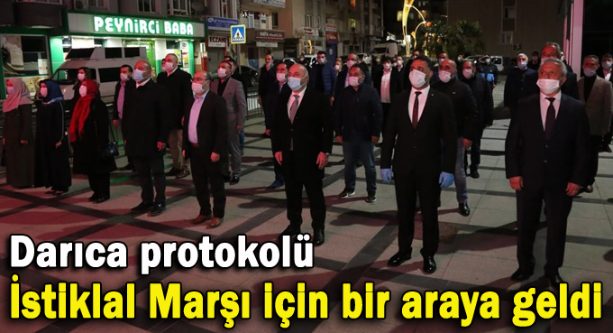 Darıca protokolü hep birlikte İstiklal Marşı’nı okudu