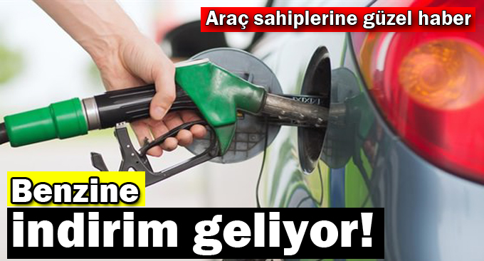 Benzine indirim geliyor!