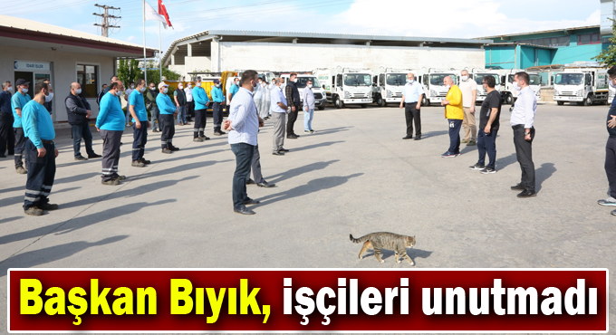 Başkan Bıyık, işçileri unutmadı