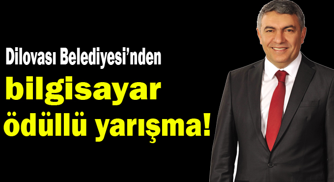 Dilovası Belediyesi’nden bilgisayar ödüllü yarışma!