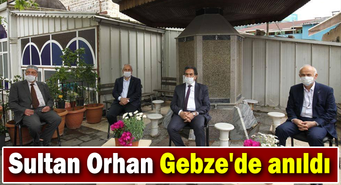 Sultan Orhan Gebze'de anıldı