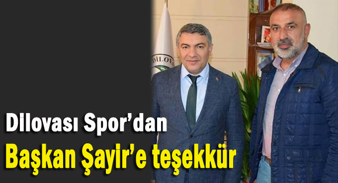 Dilovasıspor'dan Başkan Şayir'e teşekkür