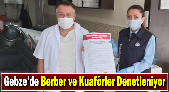 Gebze’de Berber ve Kuaförler Denetleniyor