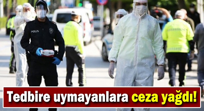 Kocaeli'de tedbire uymayanlara ceza yağdı!