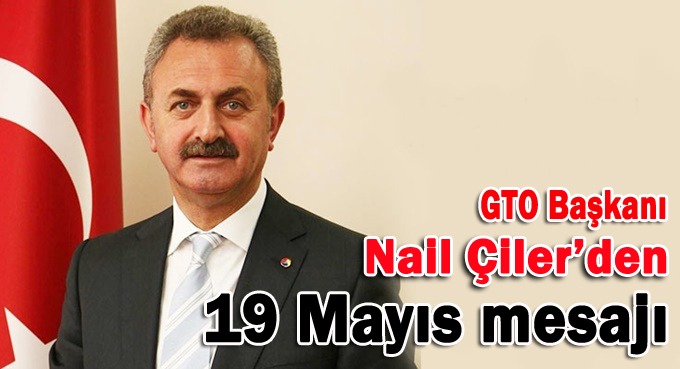 Nail Çiler'den 19 Mayıs mesajı