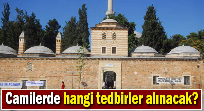 Camilerde hangi tedbirler alınacak?