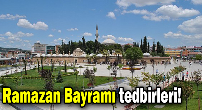 Ramazan Bayramı tedbirleri!