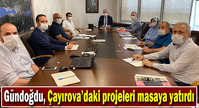 Gündoğdu, Çayırova’daki projeleri masaya yatırdı