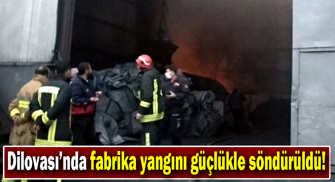 Fabrika yangını güçlükle söndürüldü!