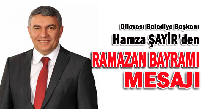 Başkan Şayir’den Ramazan Bayramı mesajı