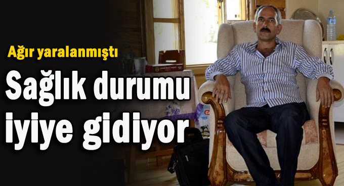 Erkan Albayrak'ın sağlık durumu iyiye gidiyor