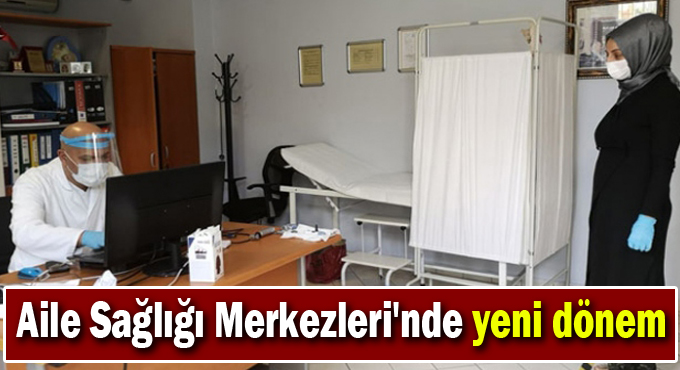 Aile Sağlığı Merkezleri'nde yeni dönem